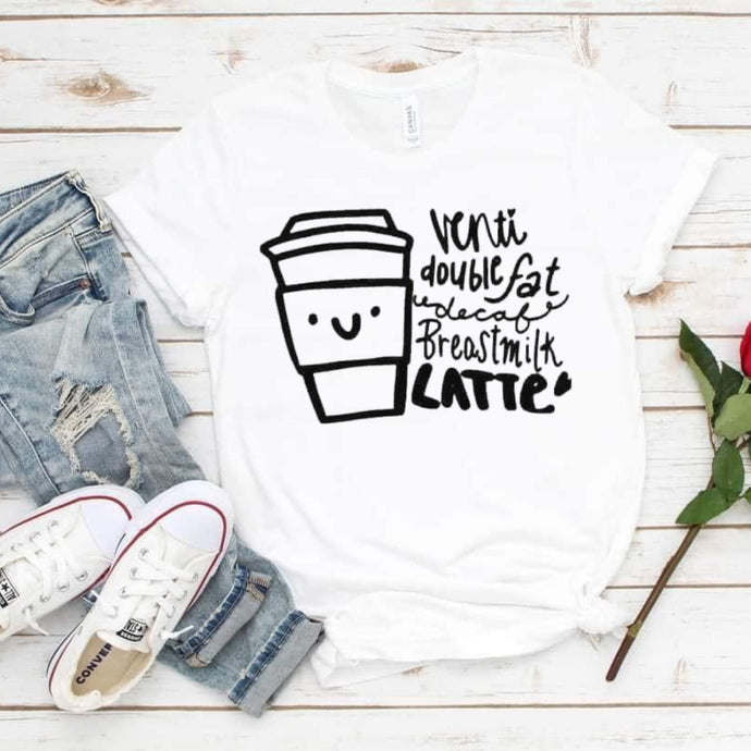 Funny Starbucks Shirt, Venti Please, BreastFeeding Mom Life Shirt, Newborn Mom, Nursing Moms Shirts, Breast Milk Latte Shirt, Feeding Baby