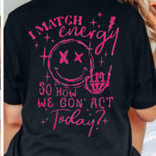 I match energy so how we gon act today?Checker Heart Smile Shirt, Sarcastic Funny Shirt, Attitude Shirts, Sassy Tshirt, Quote Shirts, Rude