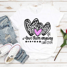 Love Them Anyway Shirt, Luke 23:34, Bible Verse Quotes, Religion Based Tshirt, Luke Verses, Biblical Inspiration Tee, Kindness and Love,