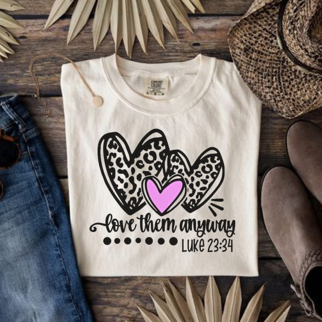 Love Them Anyway Shirt, Luke 23:34, Bible Verse Quotes, Religion Based Tshirt, Luke Verses, Biblical Inspiration Tee, Kindness and Love,