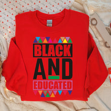 Black and Educated Shirt, Black Girl Magic, Black Queen Shirt, African American Sweatshirt, Black History Month Shirt, Black Educator