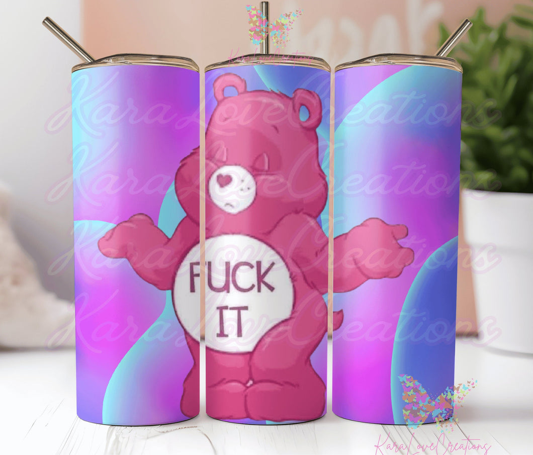 Swear Bear Tumbler Care Bear Tumbler Cup I Dont Care Bear Adult Bear Dont Care Curse Words 20 oz Tumbler Funny Gag Gift Fuck It bear